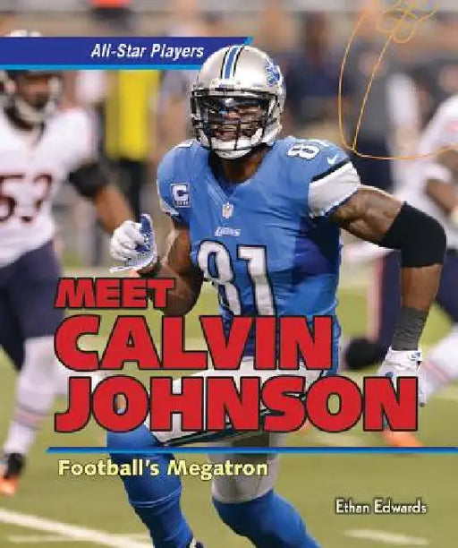 Meet Calvin Johnson: Football's Megatron by Ethan Edwards