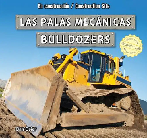 Las Palas Mecánicas / Bulldozers by Dan Osier, Eida de la Vega