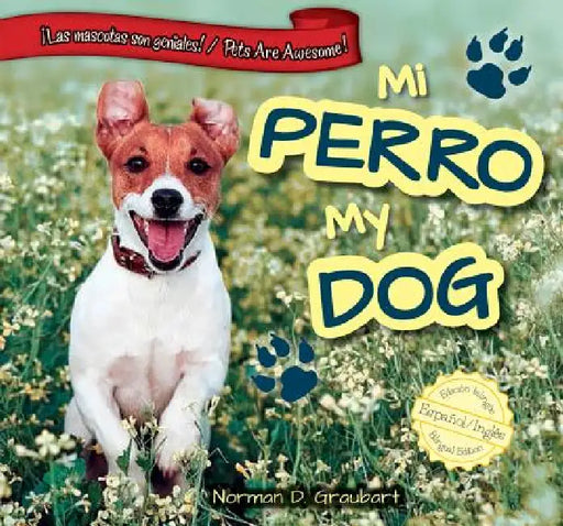 Mi Perro/My Dog by Norman D. Graubart, Christina Green