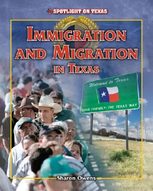 Immigration and Migration in Texas by Sharon Owens