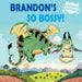 Brandon's So Bossy! by Judith Heneghan, Jack Hughes