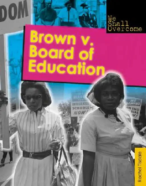 Brown V. Board of Education by Rachel Tisdale