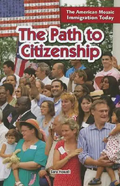 The Path to Citizenship by Sara Howell