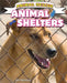 Animal Shelters by John Clendening