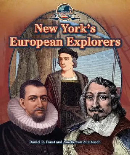New York's European Explorers by Amelie Von Zumbusch, Daniel R. Faust
