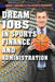 Dream Jobs in Sports Finance and Administration by Marty Gitlin