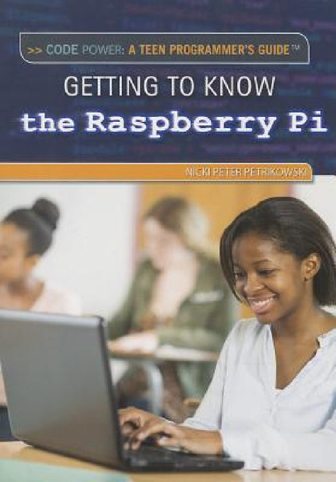Getting to Know the Raspberry Pi(r) by Nicki Peter Petrikowski