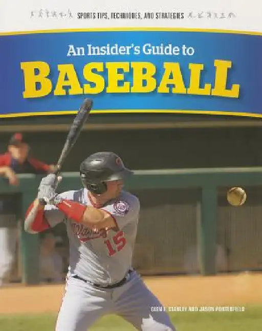 An Insider's Guide to Baseball by Jason Porterfield, Glen F. Stanley