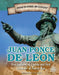 Juan Ponce de León: First Explorer of Florida and First Governor of Puerto Rico by Henrietta Toth