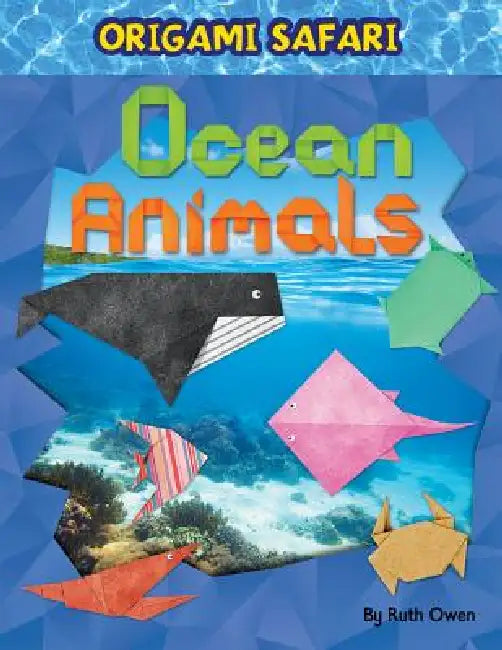Ocean Animals by Ruth Owen
