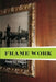 Frame Work by Anne G. Faigen