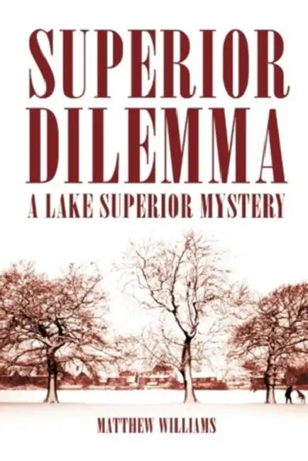 Superior Dilemma by Matthew Williams