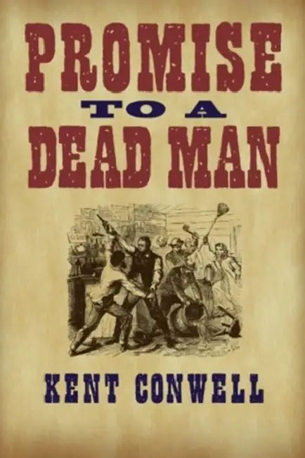 Promise to a Dead Man by Kent Conwell