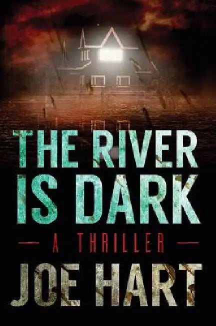 The River Is Dark by Joe Hart