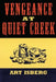 Vengeance at Quiet Creek by Art Isberg