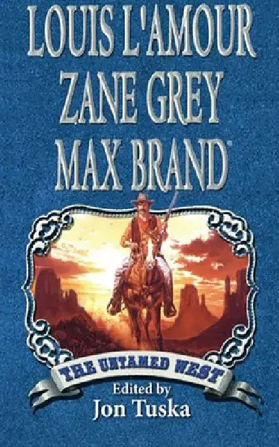 The Untamed West by Louis L'Amour