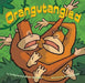 Orangutangled by Sudipta Bardhan-Quallen