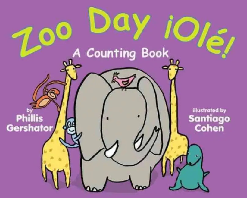 Zoo Day ¡Olé!: A Counting Book by Phillis Gershator, Santiago Cohen