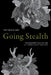 Going Stealth: Transgender Politics and U.S. Surveillance Practices by Toby Beauchamp