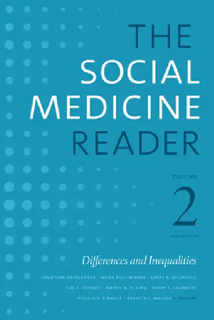 The Social Medicine Reader, Volume II, Third Edition: Differences and Inequalities by Jonathan Oberlander