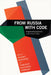 From Russia with Code: Programming Migrations in Post-Soviet Times by Mario Biagioli