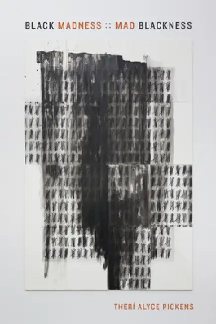 Black Madness: : Mad Blackness by Theri Alyce Pickens