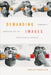 Demanding Images: Democracy, Mediation, and the Image-Event in Indonesia by Karen Strassler