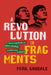 A Revolution in Fragments: Traversing Scales of Justice, Ideology, and Practice in Bolivia by Mark Goodale
