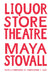 Liquor Store Theatre by Maya Stovall