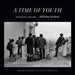A Time of Youth: San Francisco, 1966-1967 by William Gedney