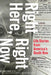 Right Here, Right Now: Life Stories from America's Death Row by Lynden Harris
