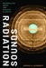 Radiation Sounds: Marshallese Music and Nuclear Silences by Jessica A. Schwartz
