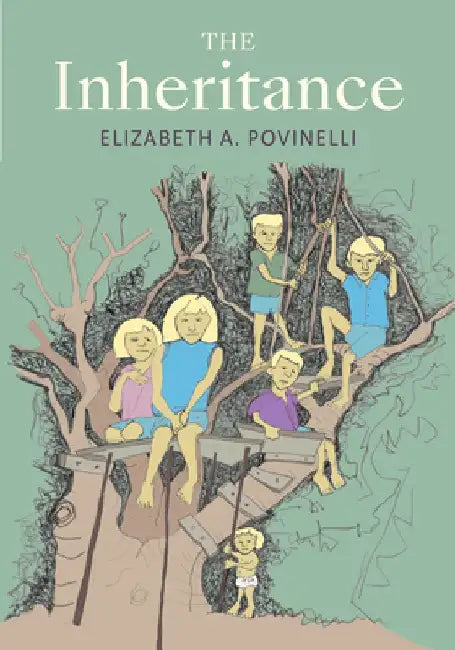 The Inheritance by Elizabeth a. Povinelli