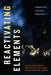Reactivating Elements: Chemistry, Ecology, Practice by Dimitris Papadopoulos