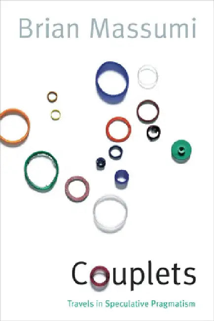 Couplets: Travels in Speculative Pragmatism by Brian Massumi