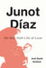 Junot Díaz: On the Half-Life of Love by José David Saldívar