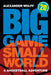 Big Game, Small World: A Basketball Adventure by Alexander Wolff