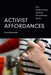 Activist Affordances: How Disabled People Improvise More Habitable Worlds by Arseli Dokumaci