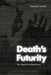 Death's Futurity: The Visual Life of Black Power by Sampada Aranke