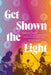 Get Shown the Light: Improvisation and Transcendence in the Music of the Grateful Dead by Michael Kaler