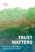 Trust Matters: Parsi Endowments in Mumbai and the Horoscope of a City by Leilah Vevaina