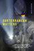 Subterranean Matters: Cooperative Mining and Resource Nationalism in Plurinational Bolivia by Andrea Marston