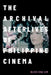 The Archival Afterlives of Philippine Cinema by Bliss Cua Lim
