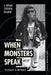 When Monsters Speak: A Susan Stryker Reader by Susan Stryker