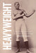Heavyweight: Black Boxers and the Fight for Representation by Jordana Moore Saggese