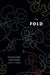The Fold: From Your Body to the Cosmos by Laura U. Marks