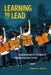 Learning to Lead: Undocumented Students Mobilizing Education by Jennifer R. Nájera