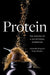 Protein: The Making of a Nutritional Superstar by Samantha King, Gavin Weedon