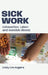 Sick Work: Exhaustion, Labor, and Invisible Illness by Emily Lim Rogers
