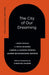 The City of Our Dreaming: The Alchemy Lecture by Laleh Khalili, V. Mitch McEwen, Gabriela Leandro Pereira